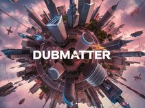 DubMatter