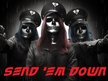 SEND'EM DOWN
