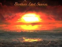 brothers last sunrise