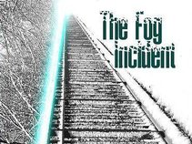 The Fog Incident