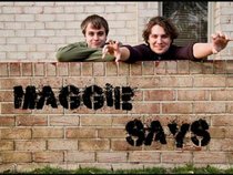 Maggie Says