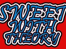Sweet With Theory ( S.W.T )