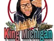 King Michigan