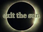 Exit the Sun