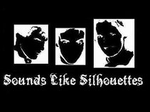 Sounds Like Silhouettes