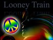 Looney Train