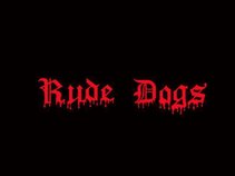The Rude Dog's