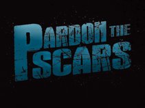 Pardon The Scars