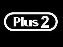 Plus 2
