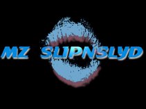 Mz SlipnSlyd