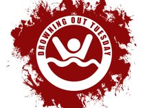 Drowning Out Tuesday