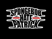 Spongebob Hate Patrick