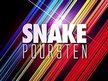 Snake Poursten