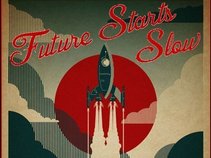 Future Starts Slow