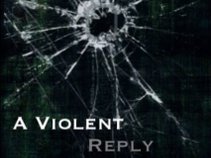A Violent Reply