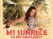 Ms SunriZe