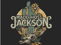 Madd Hoss Jackson
