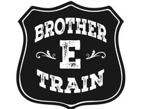 Brother E Train