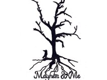 Mayhem & Me