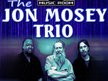 The Jon Mosey Trio