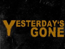 Yesterdays Gone