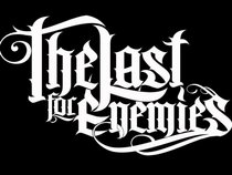 THE LAST FOR ENEMIES