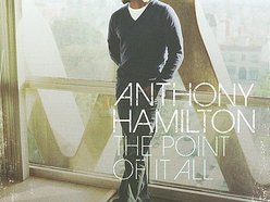 Anthony Hamilton - The Point Of It All