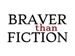 Braver than Fiction