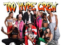 Too Hype Crew