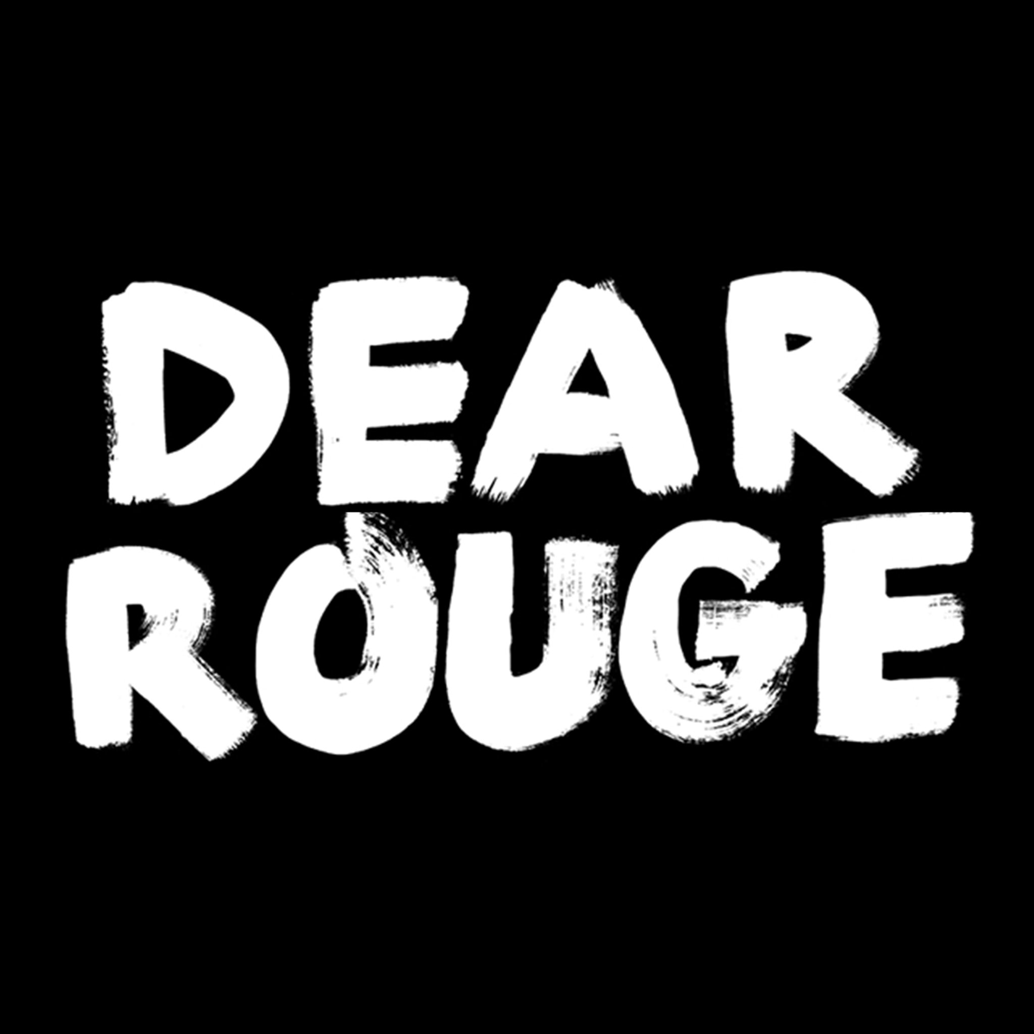 Dear Rougue Dear Rouge | ReverbNation