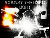Against The Dying Light