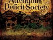 ATTENTION DEFICIT SOCIETY