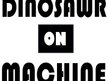 dinosawrmachine