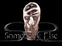 Somebody Else