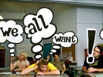 WE ALL WANT TO