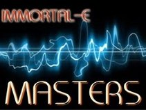 IMMORTAL-E MASTERS