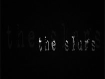 The Slurs