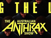 Among The Living - The Australian Anthrax Show