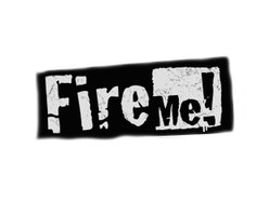 Fire Me!