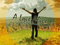 A Love Alive