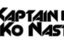 KAPTAIN KO NASTY