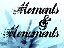 Moments & Monuments