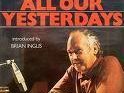 ALL OUR YESTERDAYZ