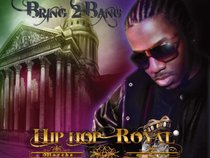BRING 2 BANG Hip Hop Royal