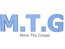 M.T.G. (Move Tha Gospel)