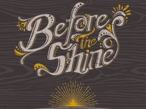 Before the Shine