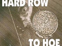 HARD ROW TO HOE