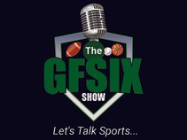 The GFsix Show