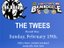 The Twees