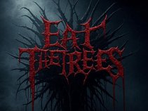 Eat the Trees